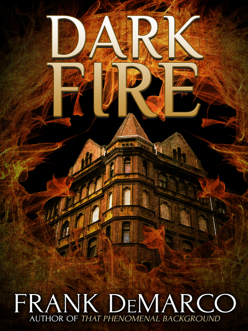 Title details for Dark Fire by Frank DeMarco - Available